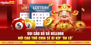 Soi cầu xổ số Hello88 – Nơi cao thủ chia sẻ bí kíp “ăn lô”