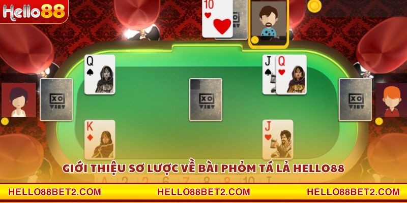 Giới thiệu sơ lược về bài Phỏm Tá Lả Hello88