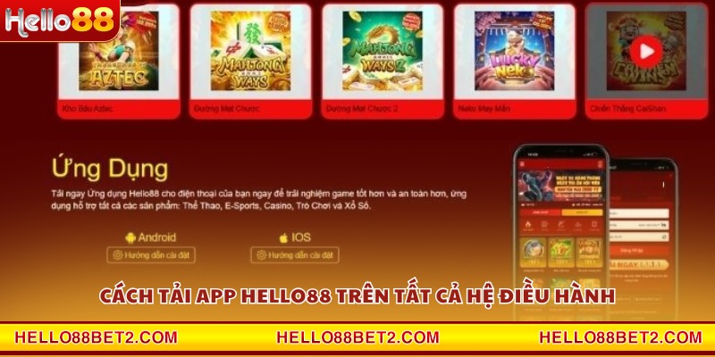 Cách tải app Hello88 trên tất cả hệ điều hành
