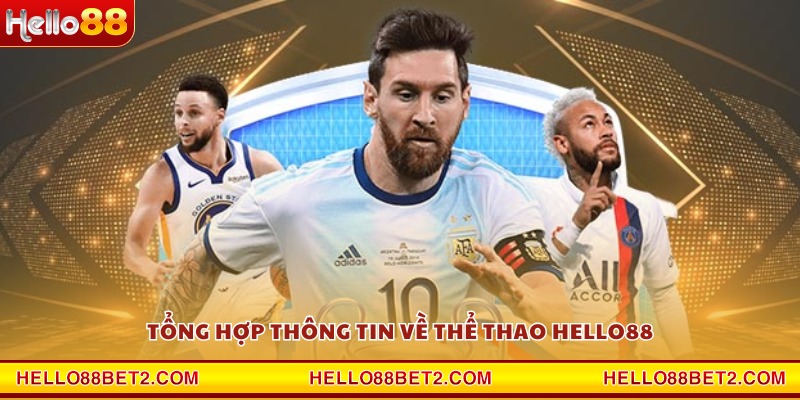 Tổng hợp thông tin về Thể thao Hello88