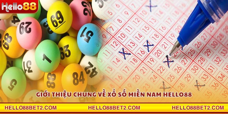 Giới thiệu chung về xổ số miền Nam Hello88